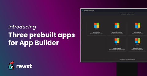 Rewst Unveils First Three Prebuilt Apps for App Builder