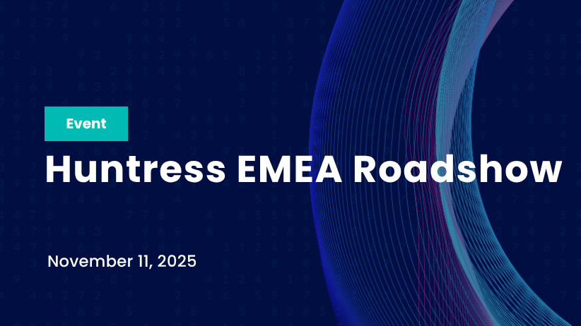 Huntress EMEA Roadshow Nov 2025