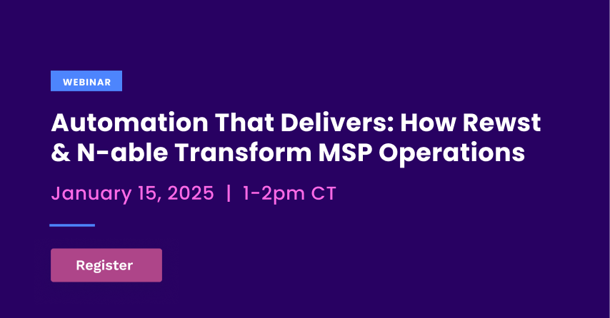 Automation That Delivers: How Rewst & N-able Transform MSP Operations